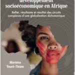 Genre, migration et développement socioéconomique en Afrique : Reflet, résultante et résultat des circuits complexes d’une globalisation dichotomique