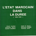 L’État marocain dans la durée (1850-1985)