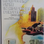 The Moroccan State in Historical Perspective: 1850-1985