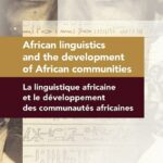 African linguistics and the Development of African Communities / la linguistique africaine et le développement des communautés africaines (Printed)