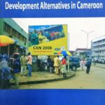 Civil Society and the Search for Development Alternatives in Cameroon (Printed)