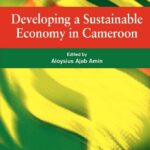 Developing a Sustainable Economy in Cameroon (Printed)