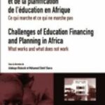 Challenges of Education Financing and Planning in Africa: What Works, What Does not Work? / Enjeux du financement et de la planification de l’éducation en Afrique : ce qui marche et ce qui ne marche pas ? (Printed)