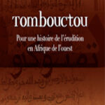 Tombouctou: Pour une histoire de l'érudition en Afrique de l'Ouest
