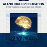 AI and Higher Education - Opportunities, Challenges and Trends